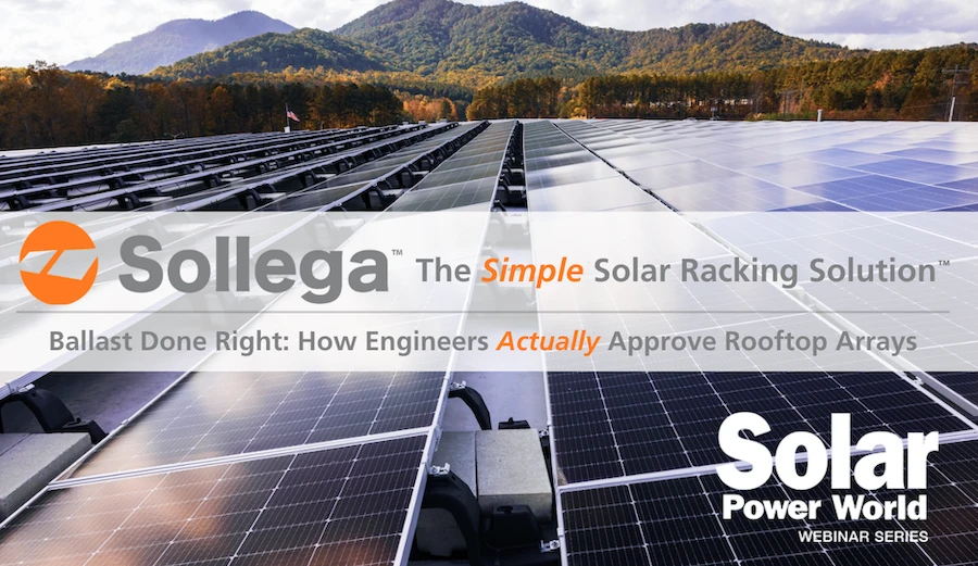 Solar Power World Webinar Series — Sollega: Ballast Done Right: How Engineers Actually Approve Rooftop Arrays